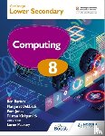 Kirkpatrick, Tristan, Jones, Pam, Barnes, Ben, Debbadi, Margaret - Cambridge Lower Secondary Computing 8 Student's Book