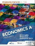 Smith, Peter, Davis, Peter, Mikdadi, Marwan - Pearson Edexcel A level Economics A Fifth Edition