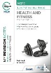 Powell, Mark, Starr, Amanda - My Revision Notes: NCFE Level 1/2 Technical Award in Health and Fitness, Second Edition