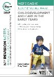 Burnham, Louise, Tassoni, Penny - My Revision Notes: NCFE CACHE Level 1/2 Technical Award in Child Development and Care in the Early Years