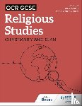 Eyre, Chris, Waterfield, Julian, Ahmedi, Waqar Ahmad - OCR GCSE Religious Studies: Christianity, Islam and Religion, Philosophy and Ethics in the Modern World from a Christian Perspective
