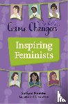 Ahmed, Sufiya - Reading Planet KS2: Game Changers: Inspiring Feminists - Earth/Grey