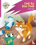 Evans, Tristan - Reading Planet: Rocket Phonics – Target Practice - Get to the Pod! - Pink B
