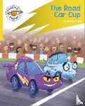 Macdonald, Ian - Reading Planet: Rocket Phonics - Target Practice - The Road Car Cup - Yellow