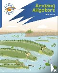 Powell, Jillian - Reading Planet: Rocket Phonics – Target Practice - Amazing Alligators - Blue