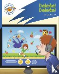 Macdonald, Ian - Reading Planet: Rocket Phonics – Target Practice - Delete! Delete! - Blue