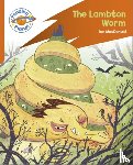  - Reading Planet: Rocket Phonics – Target Practice - The Lambton Worm - Orange