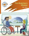 Oliver, Maria - Reading Planet: Rocket Phonics – Target Practice - The Musician's Mission - Orange