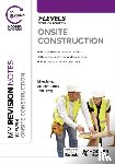 Jones, Stephen, Jones, Mike, Leahy, Tom - My Revision Notes: Onsite Construction T Level