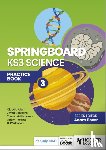 Boxer, Adam, Castelino, Jovita, Allan, Claudia, Robbins, Adam - Springboard: KS3 Science Practice Book 3