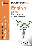 Eckert, Victoria - My Functional Skills: Revision and Exam Practice for English Level 2