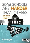 Naylor, Phil - Some Schools Are Harder Than Others