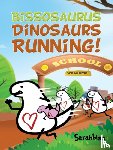 ., Sarahbiss - Bissosaurus: Dinosaurs Running!