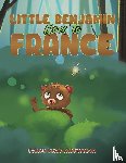 Dean-Athimoolam, Evelyn - Little Benjamin Goes to France