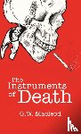 Macleod, G.W. - The Instruments of Death