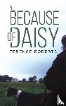 Roberts, Terence - All Because of Daisy