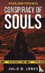 Jones, Julie D. - Moorland Forensics - Conspiracy of Souls