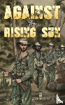 Sharman, Steven - Against the Rising Sun