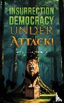 Moreo, Mmoloki - Insurrection—Democracy Under Attack!