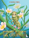 O'Brien, Chantal - The Adventures of Catarina: The Caterpillar