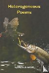 Hunt, Raymond - Heterogeneous Poems