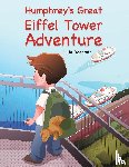 Beacroft, Julia - Humphrey's Great Eiffel Tower Adventure