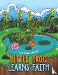 Walker, Tristarnia - Little Frog learns Faith