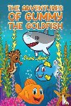 Abbott, Dennis - The Adventures of Gummy the Goldfish