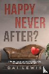 Lewis, Dai - Happy Never After?
