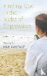 Fast, Hannah - Finding God In The Midst of Depression