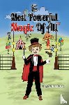 Ebejer, Charlene - The Most Powerful Magic Of All
