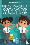 Lata, Norgenta - Use Your W.I.T.S!