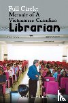 Lam, Vinh-The - Full Circle: Memoir of A Vietnamese-Canadian Librarian