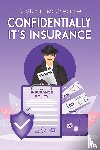 McCreadie, D. Stuart - Confidentially It’s Insurance