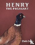 Deus, Chris - Henry The Pheasant