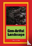 Cole, Edward - Geo-Artful Landscape
