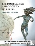 Sinclair, Andrew - The Professional Approach to Sculpting the Human Figure