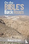 Green, Robert - On the Bible's Back Roads