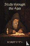 Wyeth, Robert - Study through the Ages