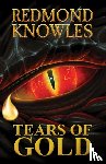 Knowles, Redmond - Tears Of Gold
