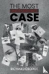 George, Richard - The Most Undeserving Case