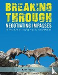 Anstey, Mark - Breaking Through: Negotiating Impasses