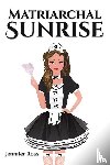 Ross, Jennifer - Matriarchal Sunrise