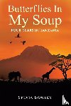 Bowley, Sylvia - Butterflies in My Soup