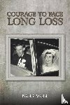 Weld, Nicki - Courage to Face Long Loss