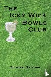 Balchin, Sandra - The Icky Wick Bowls Club