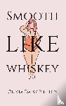 Phillips, Olivia Daisy - Smooth Like Whiskey