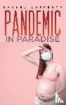 Lafferty, Rachel - Pandemic in Paradise