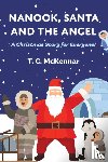 McKennar, T. C. - Nanook, Santa and the Angel