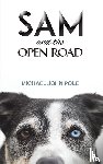 Pole, Michael John - Sam and the Open Road